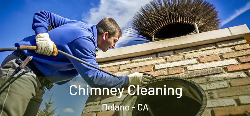 Chimney Cleaning Delano - CA