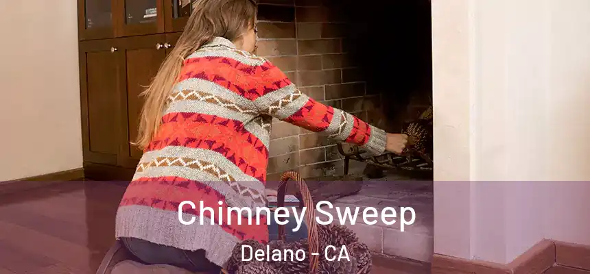  Chimney Sweep Delano - CA