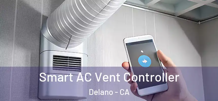 Smart AC Vent Controller Delano - CA